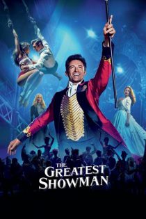 دانلود فیلم The Greatest Showman 2017 با زیرنویس چسبیده